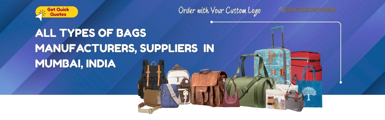 All types of bags manufacturers and suppliers in Mumbai, India — BAGS2CROWN